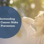 Understanding Bowel Cancer: Risks and Prevention