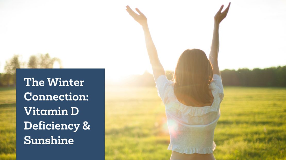 The Winter Connection: Vitamin D Deficiency & Sunshine